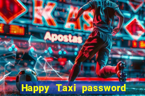 Happy Taxi password road 96 road 96 senha do cofre